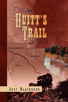 Huitt's Trail 1450051723 Book Cover