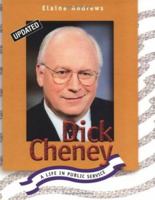Dick Cheney:A Life Of Public S (Gateway Biographies) 0761323066 Book Cover