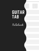 Guitar Tab Notebook: Music Paper Sheet For Guitarist And Musicians - Wide Staff Tab Large Size 8,5 x 11 5963668646 Book Cover
