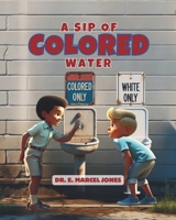 A Sip Of Colored Water B0DVM13ZCD Book Cover