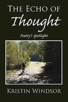 The Echo of Thought: Poetry's Spotlight 1441586784 Book Cover