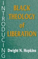 Introducing Black Theology of Liberation 1570752869 Book Cover