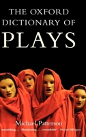 The Oxford Dictionary of Plays 0198604173 Book Cover