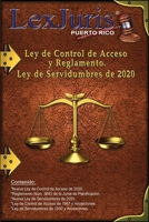 Ley de Control de Acceso y Reglamento. Ley de Servidumbres del 2020: Ley de Control de Acceso, Reglamento y Ley de Servidumbres B095GNLVNX Book Cover