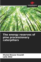 The energy reserves of pine processionary caterpillars 6206135047 Book Cover