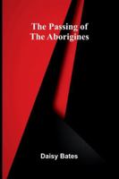 The Passing Of The Aborigines 9373055399 Book Cover