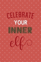 Celebrate Your Inner Elf: All Purpose 6x9 Blank Lined Notebook Journal Way Better Than A Card Trendy Unique Gift Coral And White Points Xmas 1708463542 Book Cover