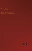 Iranisches Namenbuch (Classic Reprint) 1016621523 Book Cover