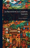 A Presidencia Campos Salles (Portuguese Edition) 1023716712 Book Cover