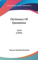 Dictionary of Quotations Latin 1406762938 Book Cover