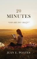 20 Minutes: God Are You Crazy? 166282792X Book Cover