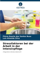 Stressfaktoren bei der Arbeit in der Intensivpflege 6207266498 Book Cover