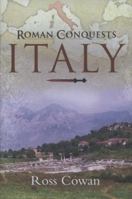 The Roman Conquests: Italy 184415937X Book Cover