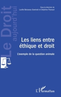 Les liens entre éthique et droit: L'exemple de la question animale (Le Droit Aujourd'hui) (French Edition) 2343164495 Book Cover