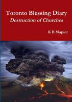 Toronto Blessing Diary Destruction of Churches 0244192316 Book Cover