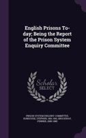 English prisons to-day; being the report of the Prison System Enquiry Committee 1016525354 Book Cover