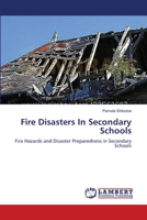 Fire Disasters In Secondary Schools: Fire Hazards and Disaster Preparedness in Secondary Schools 3659557110 Book Cover