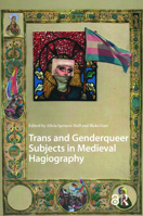 Trans and Genderqueer Subjects in Medieval Hagiography 9048559197 Book Cover