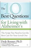 The 10 Best Questions for Living with Alzheimer's: The Script You Need to Take Control of Your Health 1416560513 Book Cover