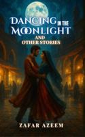 Dancing In the Moonlight and Other Stories 9699192291 Book Cover