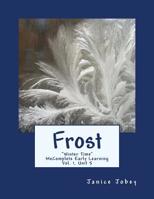 Frost: MeComplete Early Learning, Vol. 1, Unit 5 1983598062 Book Cover