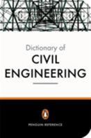 The New Penguin Dictionary of Civil Engineering 0140515267 Book Cover