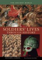 Soldiers' Lives through History - The Ancient World (Soldiers' Lives through History) 0313333483 Book Cover