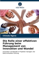 Die Rolle einer effektiven Führung beim Management von Innovation und Wandel: Innovation und Wandel in Projekten managen: Die Rolle wirksamer Führung 6203087432 Book Cover