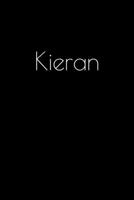 Kieran: Notebook / Journal / Diary - 6 x 9 inches (15,24 x 22,86 cm), 150 pages. Personalized for Kieran. 1693913291 Book Cover