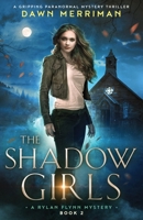 The Shadow Girls: A gripping paranormal mystery thriller 1837904847 Book Cover