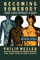 Becoming Somebody: Toward A Social Psychology Of School 0750700262 Book Cover