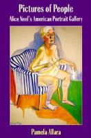 Pictures of People: Alice Neel's American Portrait Gallery 1584650362 Book Cover