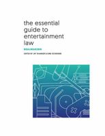 The Essential Guide to Entertainment Law: Dealmaking 1736169505 Book Cover