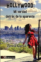 Hollywood: Mi Verdad Detras de Lo Aparente 1943680973 Book Cover