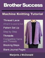 Brother Success Machine Knitting Tutorial 153490963X Book Cover