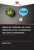 Statut de l'attitude, de l'auto-efficacité et des compétences des futurs enseignants (French Edition) 6209463908 Book Cover