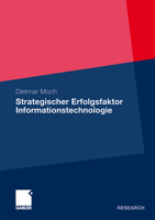 Strategischer Erfolgsfaktor Informationstechnologie: Analyse Des Wertbeitrags Der Informationstechnologie Zur Produktivitatssteigerung Und Produktdifferenzierung 3834927058 Book Cover