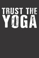 Notebook 6x9 120 Pages: College Ruled Trust The Yoga 1081842458 Book Cover