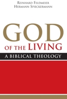 God of the Living: A Biblical Theology 1602583951 Book Cover