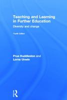 Teaching and Learning in Further Education: Diversity and Change 0415623170 Book Cover