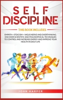 Self-Discipline: 3 Books in 1: Empath + Stoicism + Vagus Nerve And Overthinking. Discover Scientific and Philosophical Techniques to Control and Increase Energy and Improve Your Health In Daily Life B088T7VHXC Book Cover