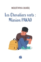 Les Chevaliers verts : Mission PAKAO (French Edition) 2754773703 Book Cover