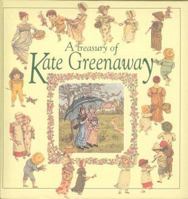 A Treasury of Kate Greenaway 0907780792 Book Cover