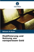 Modifizierung und Nutzung von nanoporösem Gold (German Edition) 6208214092 Book Cover