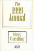 The 1999 Annual, Volume 2: Consulting 0787945420 Book Cover