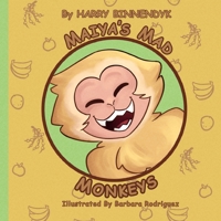 Maiya's Mad Monkeys 1998296091 Book Cover