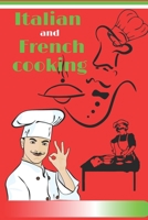 Italian and French cooking: Essentials of Classic Italian Cooking: A Cookbook B09TF6NQCR Book Cover