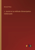 J. Jacotot et sa méthode d'émancipation intellectuelle 3385008905 Book Cover