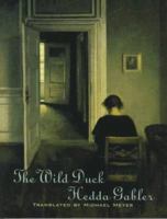 The Wild Duck / Hedda Gabler 0393314499 Book Cover