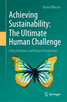 Achieving Sustainability: The Ultimate Human Challenge: Critical Barriers and Future Perspectives 3031100220 Book Cover